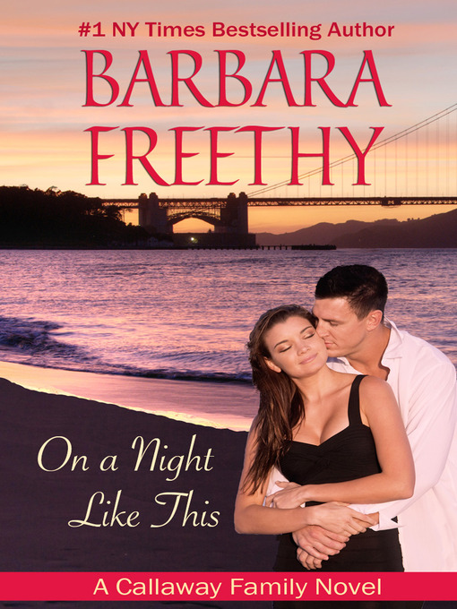 Title details for On a Night Like This by Barbara Freethy - Available